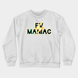 EV maniac Crewneck Sweatshirt
